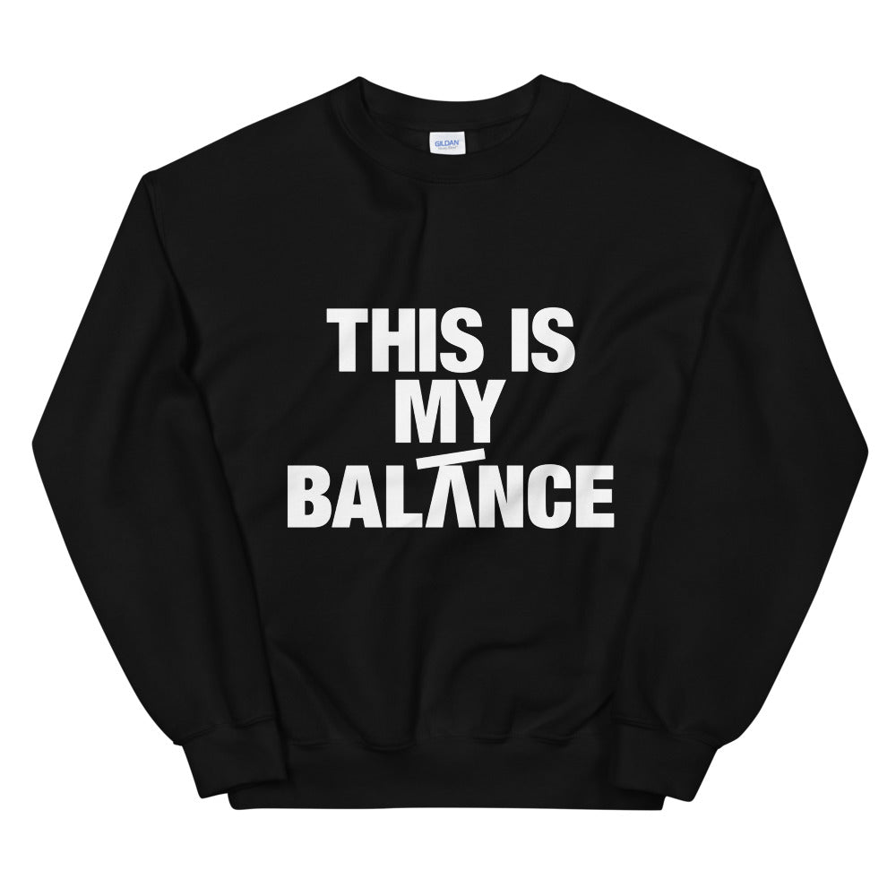 This is My Balance Sweatshirt